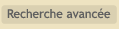 recherche avancee