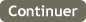 Continuer Continuer